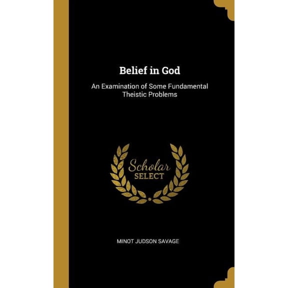 Belief in God : An Examination of Some Fundamental Theistic Problems (Hardcover)