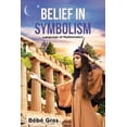 thumbnail image 1 of Belief in Symbolism: Language of Mathematics, (Paperback), 1 of 1