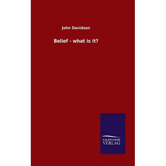Belief - what is it? (Hardcover)