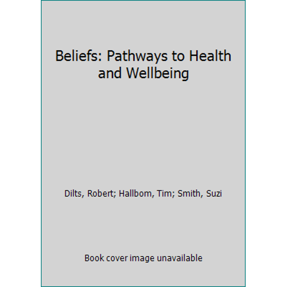 Pre-Owned Beliefs: Pathways to Health and Wellbeing (Paperback) 1555520294 9781555520298