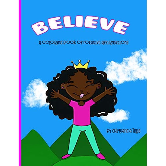 Pre-Owned Believe: A Coloring Book of Positive Affirmations: Coloring Book Paperback