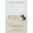 thumbnail image 1 of Believe!: A Woman's Odyssey, from Tragic to Magic, (Paperback), 1 of 1