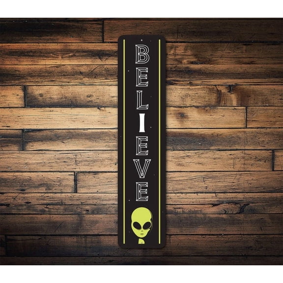 Believe Alien Sign Alien Decor Man Cave Gifts Kid Room Decor Sci-Fi Decor Alien Home Decor Wall Decor Alien Gifts Alien Metal Aluminum Sign - Size: 16 x 4 Inches