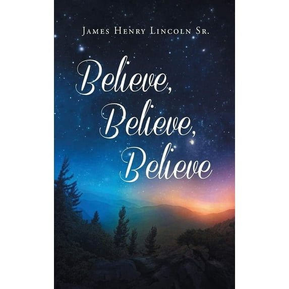Believe, Believe, Believe, (Hardcover)