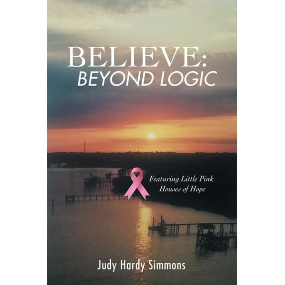 Believe: Beyond Logic (Paperback)