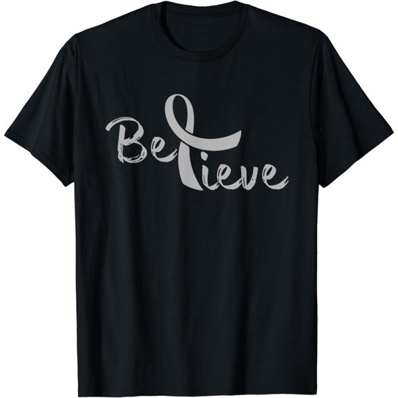 Believe - Brain Cancer Shirt Brain Cancer Support Gift T-Shirt mens t shirt，black，women，funny，misfits，men，journey