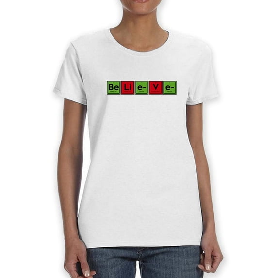 Believe Chemical Elements Graphic Quote Women White T-Shirt, Female x-Large