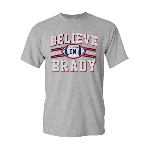Believe In Brady Ball Football Sports DT Adult T-Shirt Tee