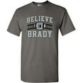 thumbnail image 1 of Believe In Brady Football Sports Fan Wear DT Adult T-Shirt Tee, 1 of 3