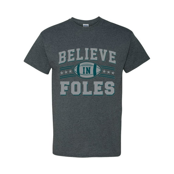 Believe In Foles Philadelphia Football DT Adult T-Shirt Tee