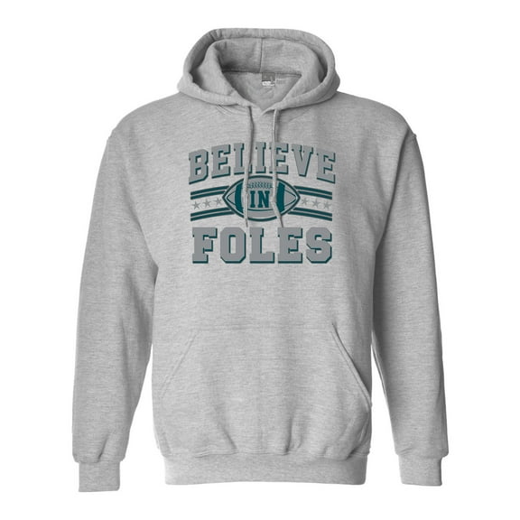 Believe In Foles Philadelphia Football DT Sweatshirt Hoodie