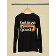 thumbnail image 1 of Believe In Good Long Sleeve Women's -SelectDesign Designs, 1 of 4
