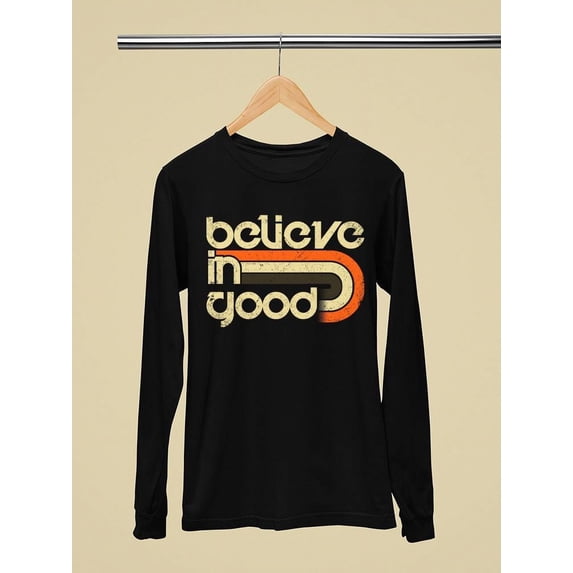 Believe In Good Long Sleeve Women's -SelectDesign Designs