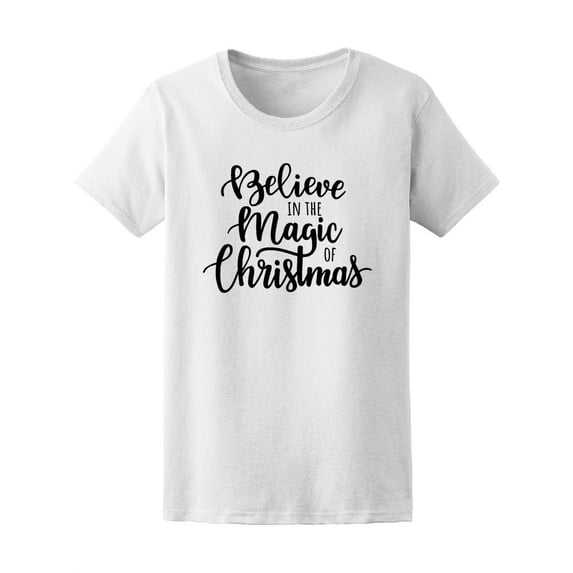 Believe In Magic Of Christmas T-Shirt Women -Image by Shutterstock, Female Small
