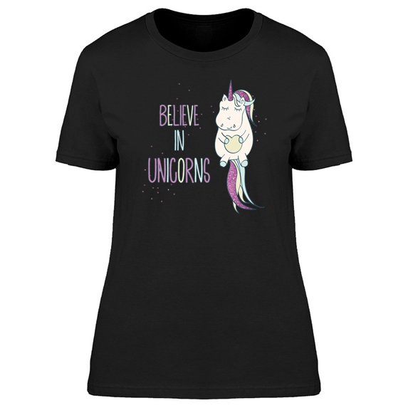 Believe In Unicorns, Cute Tee Women's -Image by Shutterstock