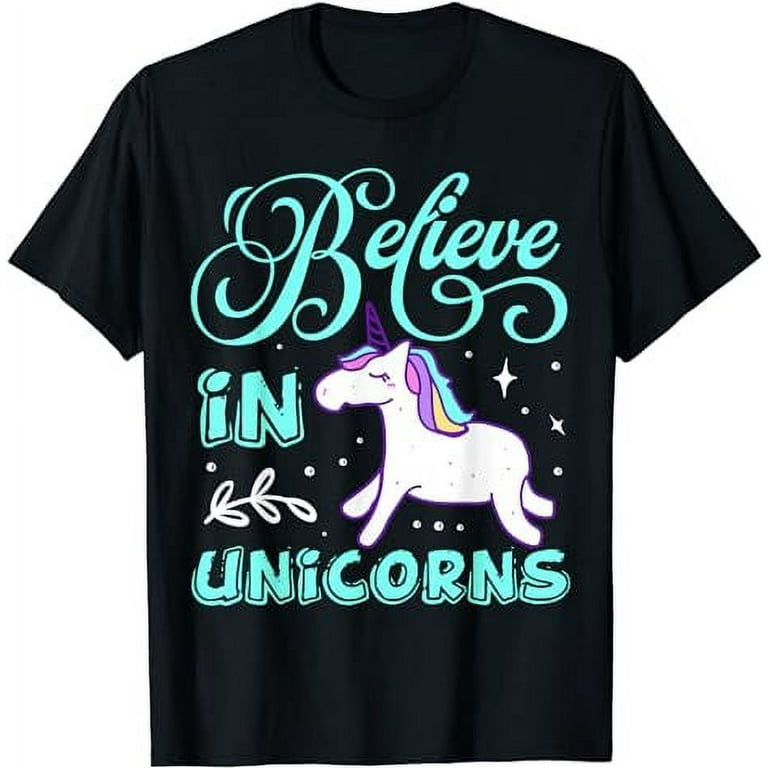 Believe In Unicorns T Shirt Walmart