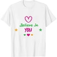 thumbnail image 1 of Believe In YOU Positive Quote Stylish Women's Short Sleeve Graphic Tee - Soft & Stretchy Summer Top, 1 of 3