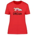 thumbnail image 1 of Believe In Your Dream, Rainbow T-Shirt Women -Image by Shutterstock, Female x-Large, 1 of 2