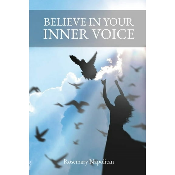 Believe In Your Inner Voice, (Paperback)