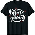 thumbnail image 1 of Believe In Yourself Cute Women's Short Sleeve T-Shirt with Funny Graphics - Perfect Party or Birthday Gift Black, 1 of 5