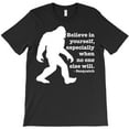 thumbnail image 1 of Believe In Yourself Even When No One Else Does Funny Inspirational - Comfortable Fit H33222 Unisex T-Shirt, Up to 5XL Available, 1 of 2