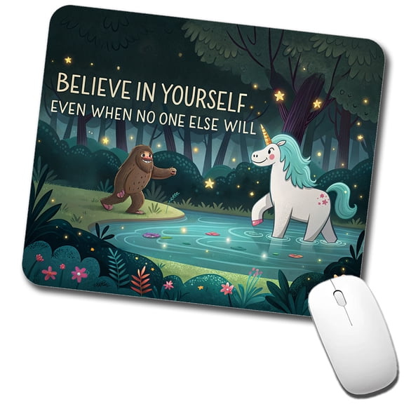Believe In Yourself Even When No One Else Will Bigfoot Unicorn Funny Mouse Pad Low Profile Gaming Mat