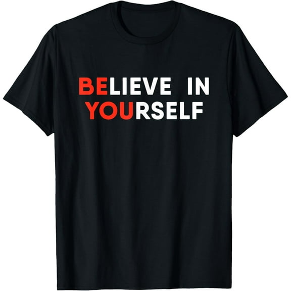 Believe In Yourself Motivation T-Shirt100% cotton short-sleeved shirt for both men and women