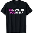 thumbnail image 1 of Believe In Yourself Motivational T-Shirt, 1 of 4