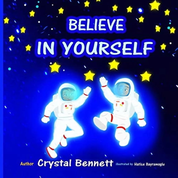 Believe In Yourself Paperback 1671891503 9781671891500 Crystal Bennett