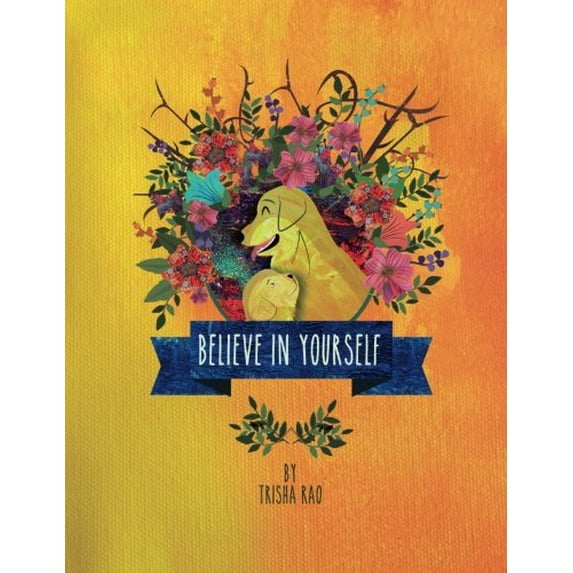 Pre-Owned Believe In Yourself (Paperback) 0997152605 9780997152609
