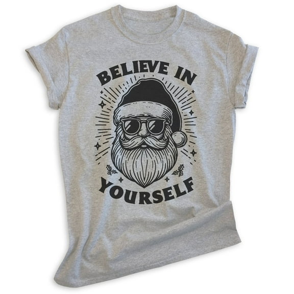 Believe In Yourself Santa Claus T-shirt, Unisex Women's Men's, Santa Claus Funny Christmas Xmas Gift, Heather Gray, Medium