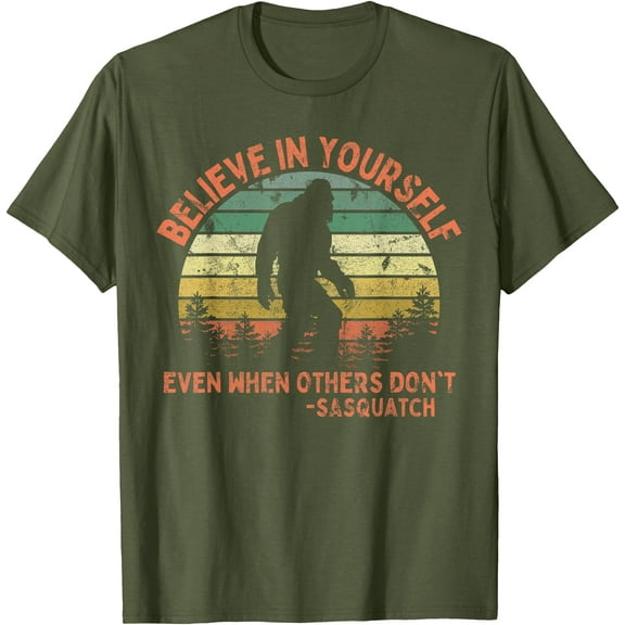 Believe In Yourself Sasquatch Funny Motivational Bigfoot Unisex T-Shirt for Men Women Kids Toddler