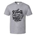 thumbnail image 1 of Believe In Yourself T-shirt Happy Motivational T Shirt Inspirational Tee T Shirt, 1 of 1