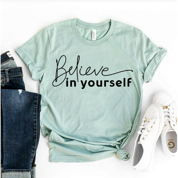 Believe In Yourself T-shirt Workout Gift Inspirational Shirts Women's Faith Top Hope Tshirt Motivational Tee Meditation Shirt