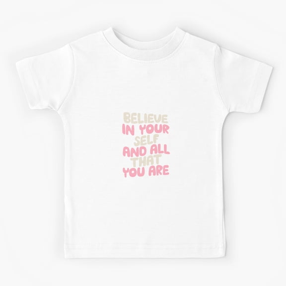 Believe In Yourself and All That You Are by The Motivated Type in green and pink Kids T-Shirt