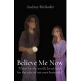 thumbnail image 1 of Believe Me Now: If not for the world, let us work for the sake of our own humanity, (Paperback), 1 of 1