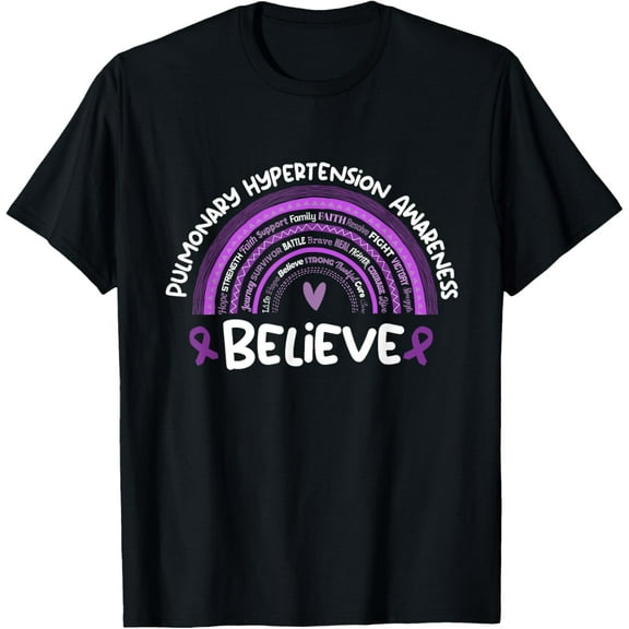 Believe | Pulmonary hypertension Awareness Month T-Shirt100%Cotton
