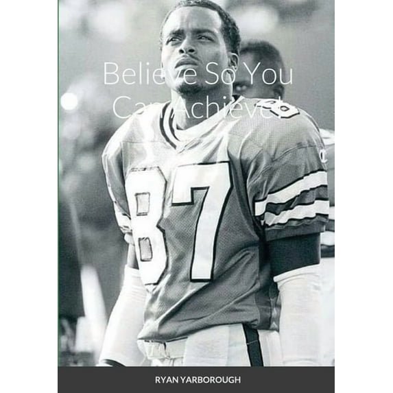 Believe So You Can Achieve! (Paperback)