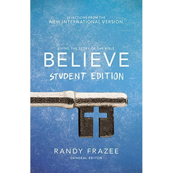 Pre-Owned Believe Student Edition, Paperback: Living the Story of the Bible to Become Like Jesus (Paperback) 0310745616 9780310745617