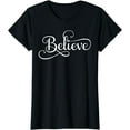 thumbnail image 1 of Believe T Shirt, 1 of 3