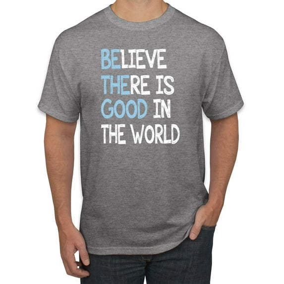 Believe There is Good in the World Positive Message Inspirational/Christian Men's Graphic T-Shirt, Heather Grey, Medium