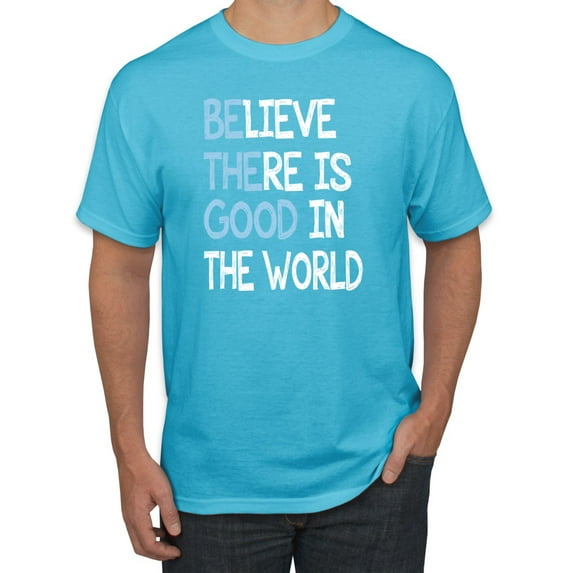 Believe There is Good in the World Positive Message Inspirational/Christian Men's Graphic T-Shirt, Light Turquoise, 2XL