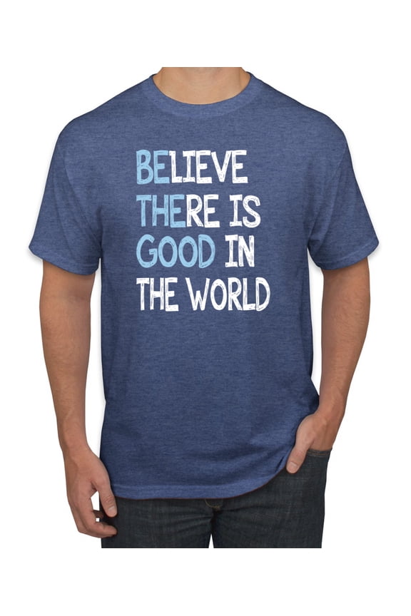 Believe There is Good in the World Positive Message Inspirational/Christian Men's Graphic T-Shirt, Vintage Heather Blue, X-Large