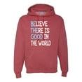 thumbnail image 1 of Believe There is Good in the World Positive Message Inspirational/Christian Unisex Graphic Hoodie Sweatshirt, Vintage Heather Red, Medium, 1 of 3