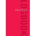 thumbnail image 1 of Believe Training Journal Believe Logbook, (Paperback), 1 of 1