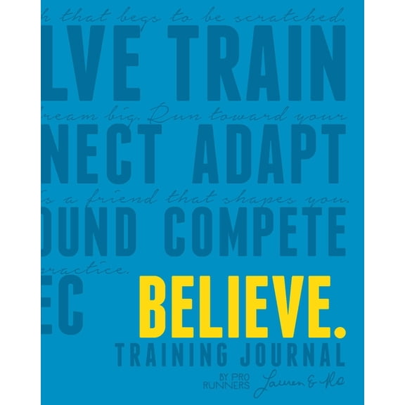 Believe Training Journal Believe Journal, (Hardcover)