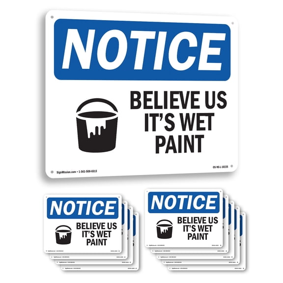 Believe Us It's Wet Paint OSHA Notice Aluminum Sign 14 Inch x 10 Inch - 10 Pack
