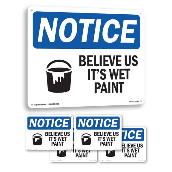 Believe Us It's Wet Paint OSHA Notice Rigid Plastic Sign 10 Inch x 7 Inch - 5 Pack