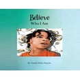 thumbnail image 1 of Believe: Who I Am (Paperback), 1 of 1