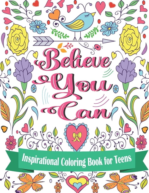 Believe You Can Inspirational Coloring Book for Teens : An Motivational ...